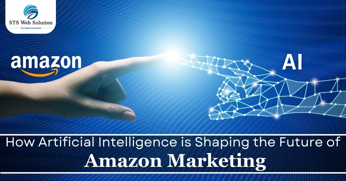 How Artificial Intelligence Is Shaping The Future Of Amazon Marketing