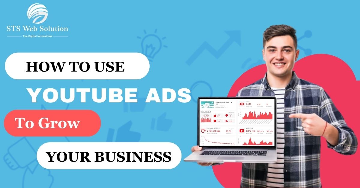 How To Use YouTube Ads To Grow Your Business In 2023