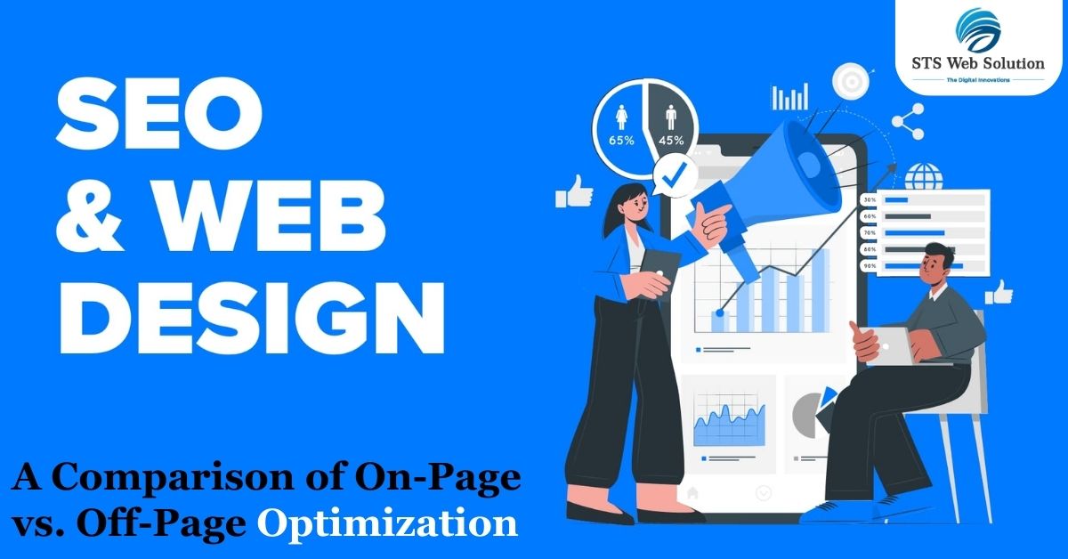 The Role of SEO in Web Design: A Comparison of On-Page vs. Off-Page Optimization